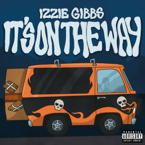Album It’s on the Way (Explicit) oleh Izzie Gibbs
