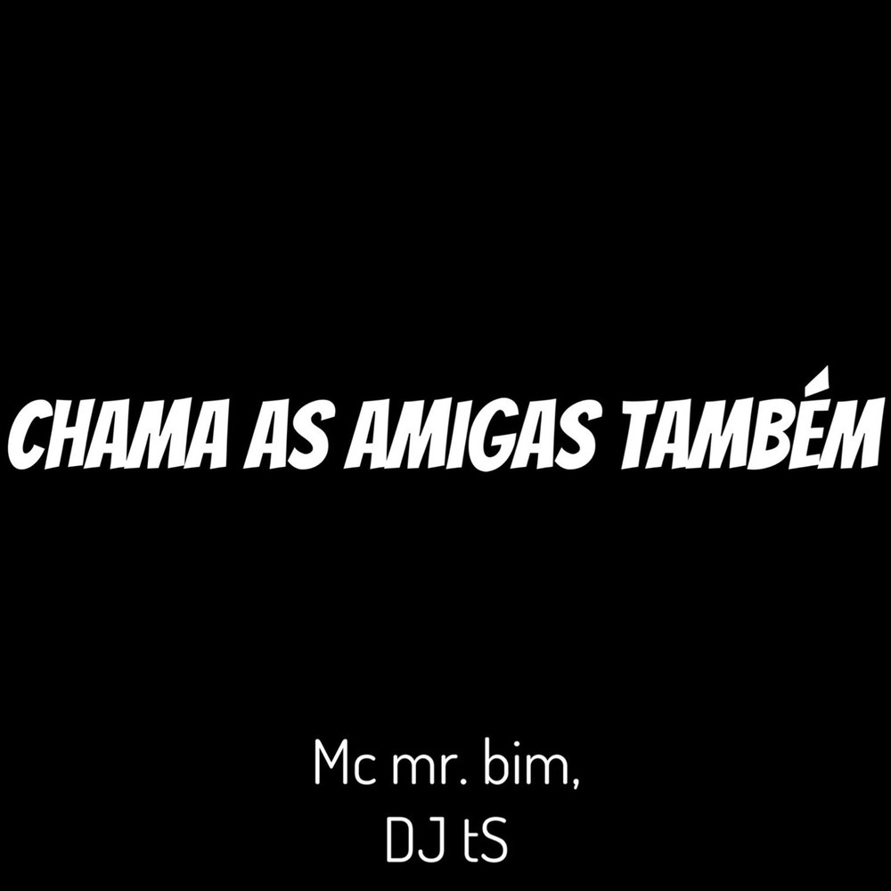 Chama as Amigas Tambem (Explicit)