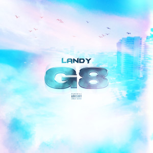 Album G8 (Explicit) oleh Landy