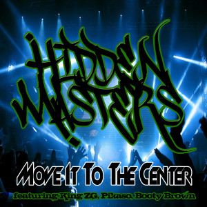 收聽Hidden Masters的Move it to the Center歌詞歌曲