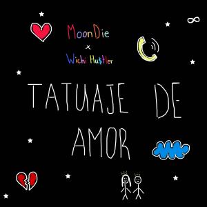 wichi hu$tler的專輯Tatuaje de Amor (feat. Wichi Hu$tler)