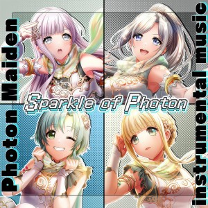 Listen to Sparkle of Photon song with lyrics from Photon Maiden