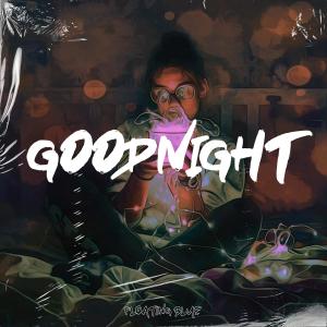 收聽Jerry of Everything的Goodnight歌詞歌曲