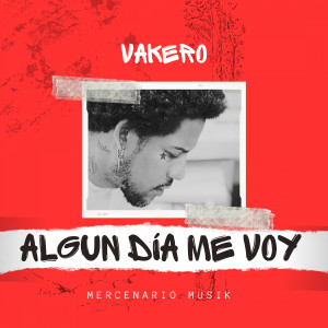 Album Algun Dia Me Voy oleh Vakero