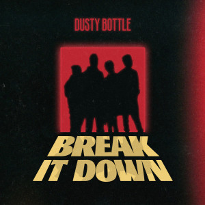 Dusty Bottle的專輯Break It Down