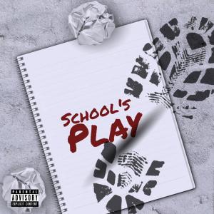 ดาวน์โหลดและฟังเพลง School's Play (feat. McCafferty, Jack Curley & Paycheck) (Explicit) พร้อมเนื้อเพลงจาก Prechus