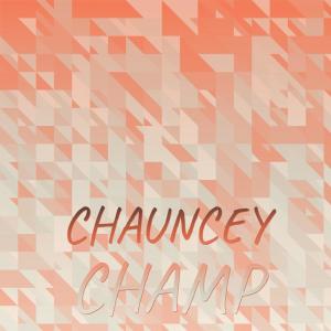 Chauncey Champ dari Various