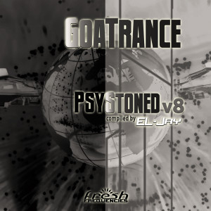 El-Jay的專輯GoaTrance PsyStoned, Vol. 8 (Album DJ Mix Version)