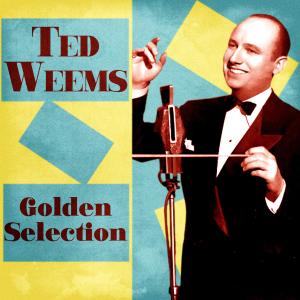 Ted Weems的專輯Golden Selection (Remastered)