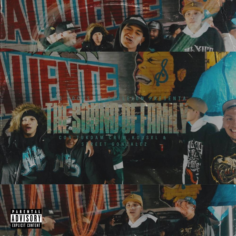 THE SOUND OF FAMILY (feat. Tukdam Crew, Street Gonzalez & XL Kous) (Explicit)