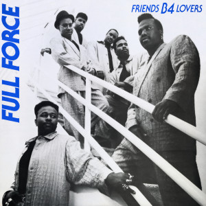 ดาวน์โหลดและฟังเพลง Friends B-4 Lovers (7" Version) พร้อมเนื้อเพลงจาก Full Force