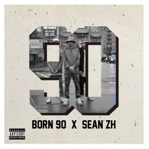 อัลบัม Born 90 (Explicit) ศิลปิน Sean Zh.