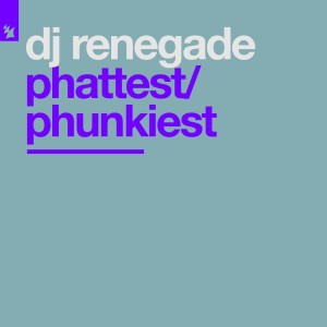 Dj Renegade的专辑Phattest/Phunkiest