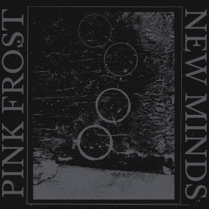 Pink Frost的專輯New Minds