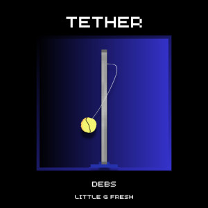 Little G Fresh的專輯Tether