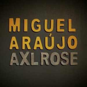 ดาวน์โหลดและฟังเพลง Axl Rose พร้อมเนื้อเพลงจาก Miguel Araújo