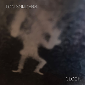 收聽Ton Snijders的Clock歌詞歌曲