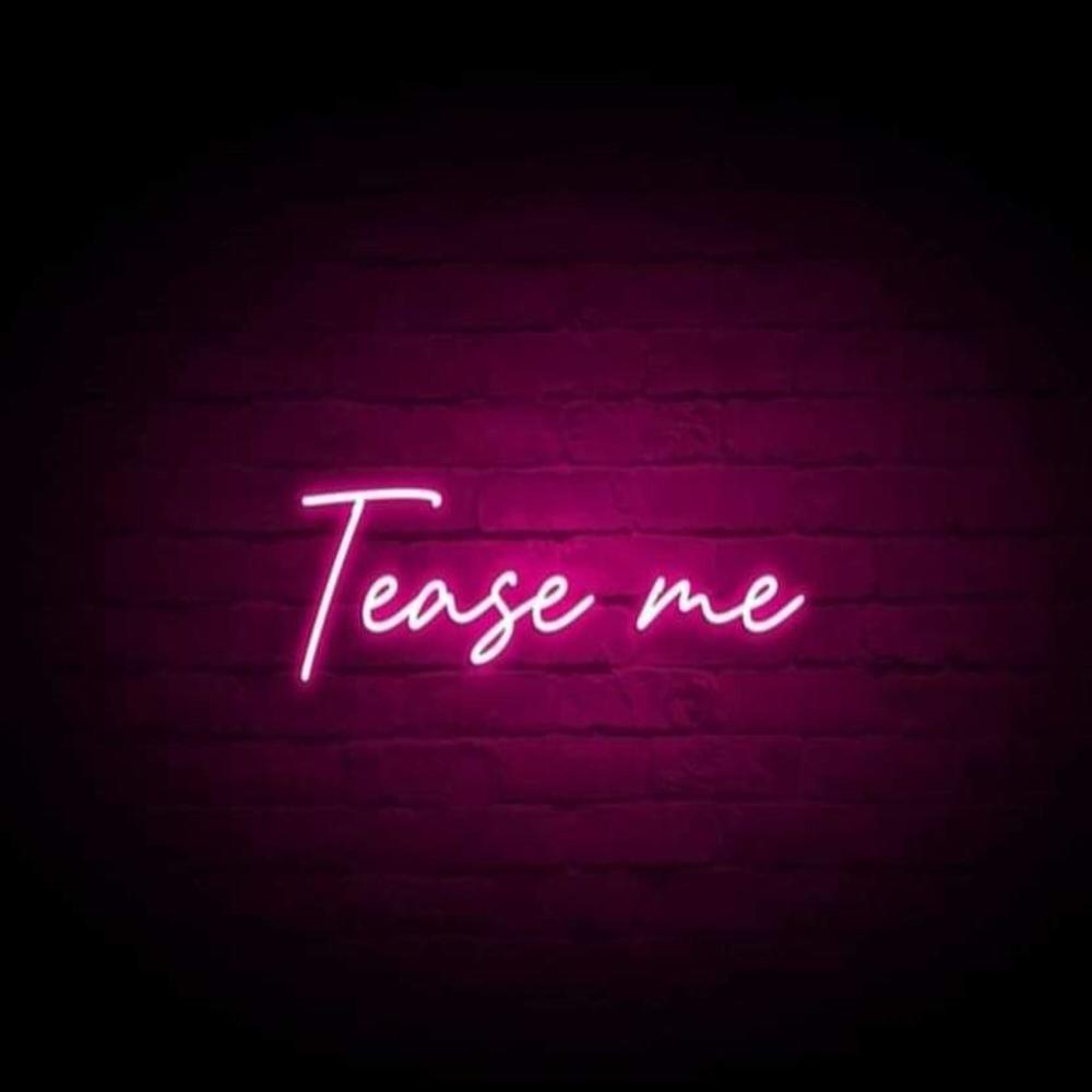 Tease Me Don't Take Me For A Ride