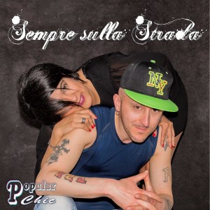 Popular Chic的专辑Sempre Sulla Strada (Explicit)