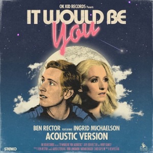 收聽Ben Rector的It Would Be You (Acoustic)歌詞歌曲