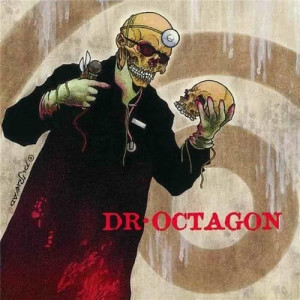 收聽Dr. Octagon的I Got To Tell You歌詞歌曲