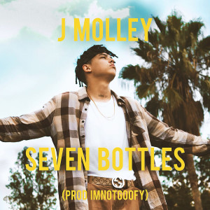 收聽J Molley的Seven Bottles (Explicit)歌詞歌曲