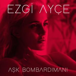Listen to Aşk Bombardımanı song with lyrics from Ezgi Ayçe