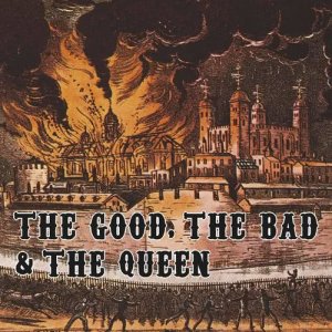 ดาวน์โหลดและฟังเพลง The Good, The Bad And The Queen พร้อมเนื้อเพลงจาก The Good The Bad And The Queen