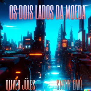 OLIVER JÜLES的專輯Os Dois Lados da Moeda