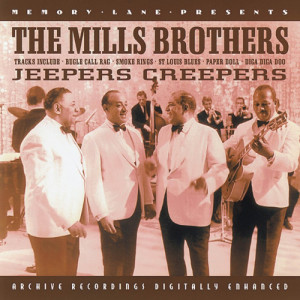 ดาวน์โหลดและฟังเพลง Jeepers Creepers พร้อมเนื้อเพลงจาก The Mills Brothers