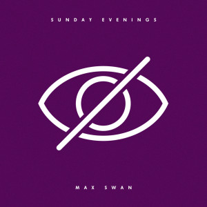 收聽Max Swan的Sundays Evenings歌詞歌曲