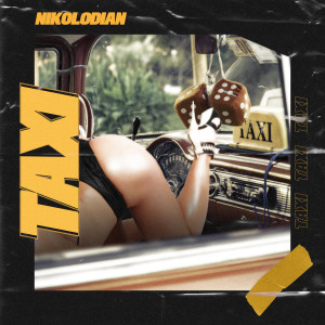 Listen to Taxi (Explicit) song with lyrics from Nikolodian