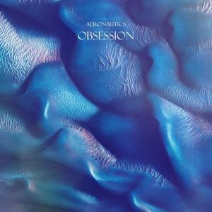 Listen to Obsession song with lyrics from Aéronautics
