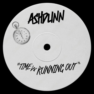 Listen to Time Is Running Out song with lyrics from Ashdunn