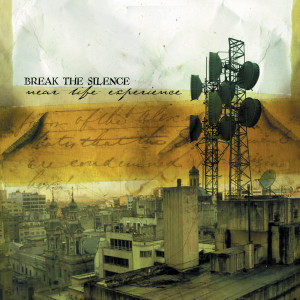 Break The Silence的專輯Near Life Experience