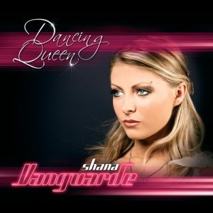 收聽Shana Vanguarde的Dancing Queen (Remix)歌詞歌曲