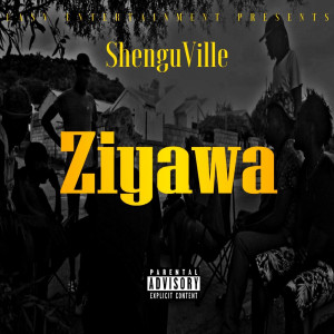 ดาวน์โหลดและฟังเพลง Ziyawa (Explicit) พร้อมเนื้อเพลงจาก Shenguville