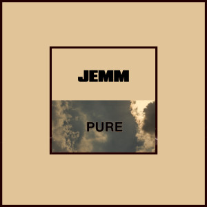 JEMM的專輯Pure