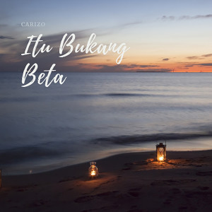 Dengarkan Itu Bukang Beta lagu dari DJ Carizo dengan lirik