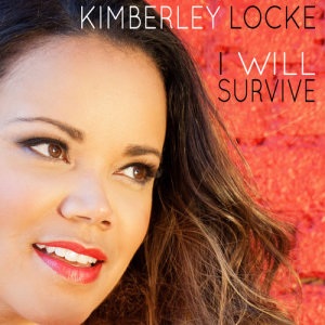 ดาวน์โหลดและฟังเพลง I Will Survive พร้อมเนื้อเพลงจาก Kimberley Locke