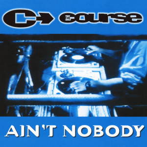 Album Ain't Nobody oleh The Course
