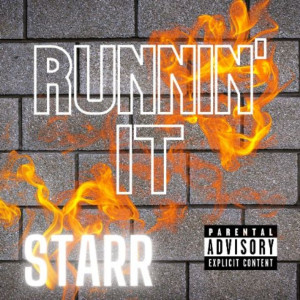 Album Runnin’ it (Freestyle) (Explicit) from Starr