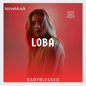 收聽Babyblessed的Loba歌詞歌曲