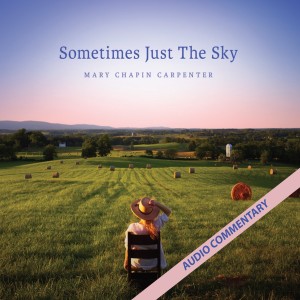 ดาวน์โหลดและฟังเพลง Sometimes Just the Sky (Commentary) พร้อมเนื้อเพลงจาก Mary Chapin Carpenter