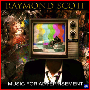 Raymond Scott的专辑Music for Advertisement