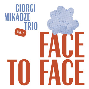 Album Face To Face oleh Giorgi Mikadze Trio