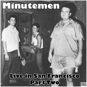 Minutemen的專輯Live in San Francisco - Part Two