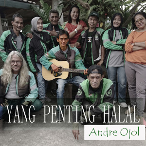 Dengarkan Yang Penting Halal lagu dari Andre ojol dengan lirik