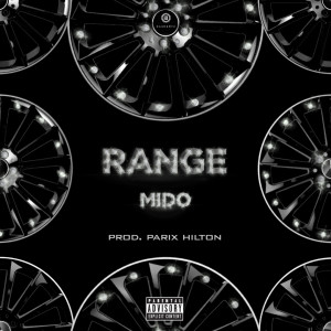 Dengarkan Range (Explicit) lagu dari Mido dengan lirik