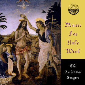 The Ambrosian Singers的專輯Music For Holy Week